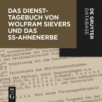 Das Diensttagebuch von Wolfram Sievers und das SS-Ahnenerbe