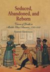 book: Seduced, Abandoned, and Reborn