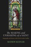 book: The Making and Unmaking of a Saint