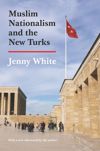 Muslim Nationalism and the New Turks