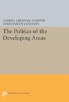The Politics of the Developing Areas