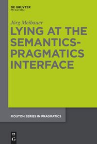 book: Lying at the Semantics-Pragmatics Interface