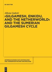book: Gilgamesh, Enkidu, and the Netherworld and the Sumerian Gilgamesh Cycle