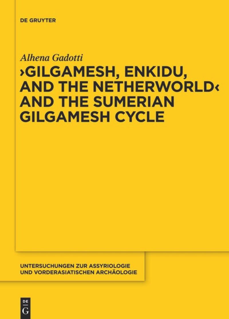 book: Gilgamesh, Enkidu, and the Netherworld and the Sumerian Gilgamesh Cycle