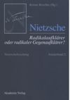 Sonderband 2 Nietzsche – Radikalaufklärer oder radikaler Gegenaufklärer?