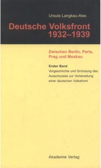 book: Band 1 Vorgeschichte und Gründung des Ausschusses zur Vorbereitung einer deutschen Volksfront