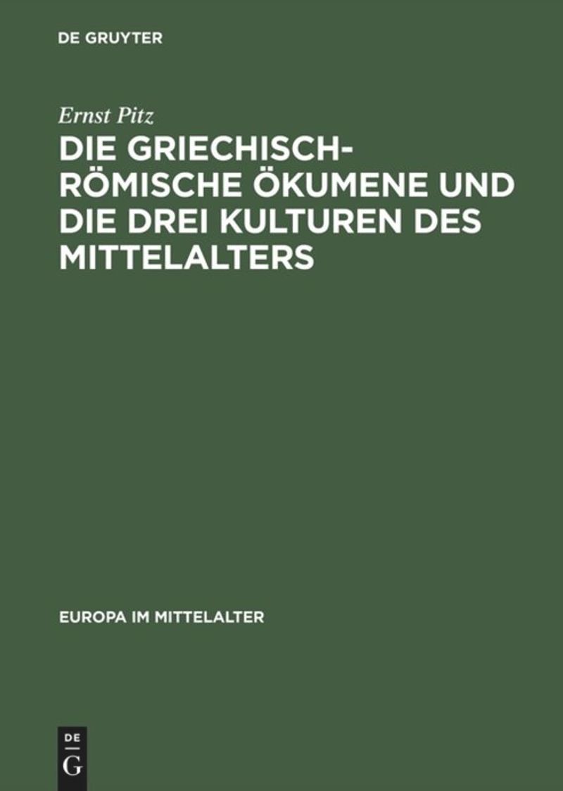 book: Die griechisch-römische Ökumene und die drei Kulturen des Mittelalters