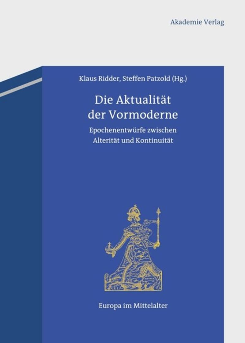 book: Die Aktualität der Vormoderne
