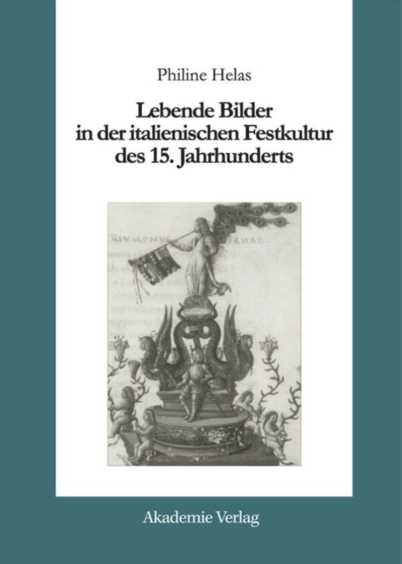 book: Lebende Bilder in der italienischen Festkultur des 15. Jahrhunderts
