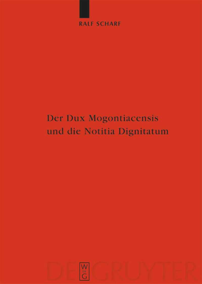 book: Der Dux Mogontiacensis und die Notitia Dignitatum