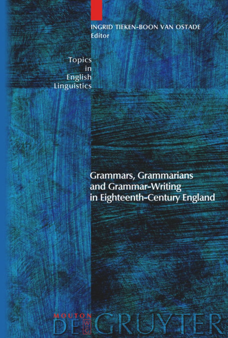 book: Grammars, Grammarians and Grammar-Writing in Eighteenth-Century England