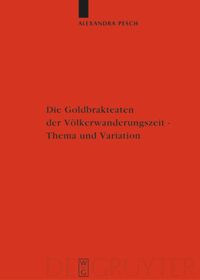book: Die Goldbrakteaten der Völkerwanderungszeit - Thema und Variation