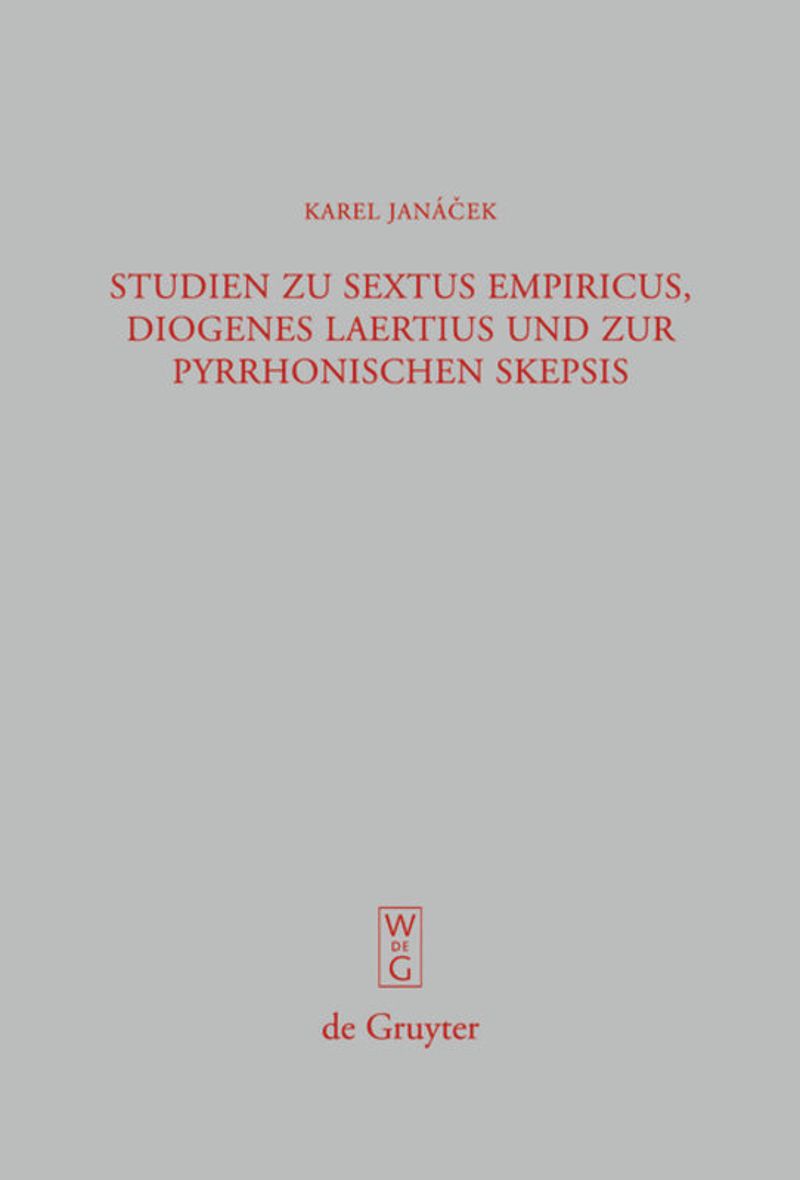 book: Studien zu Sextus Empiricus, Diogenes Laertius und zur pyrrhonischen Skepsis