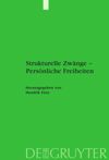 Strukturelle Zwänge – Persönliche Freiheiten