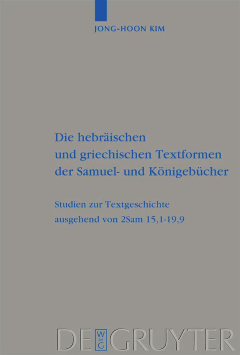 book: Die hebräischen und griechischen Textformen der Samuel- und Königebücher
