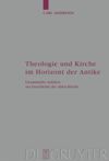 book: Theologie und Kirche im Horizont der Antike