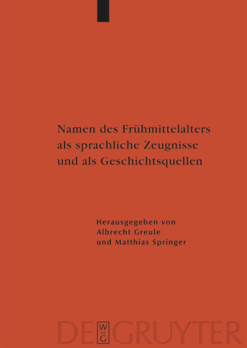 book: Namen des Frühmittelalters als sprachliche Zeugnisse und als Geschichtsquellen