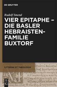 book: Vier Epitaphe - die Basler Hebraistenfamilie Buxtorf
