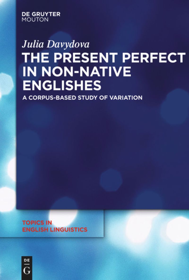 book: The Present Perfect in Non-Native Englishes