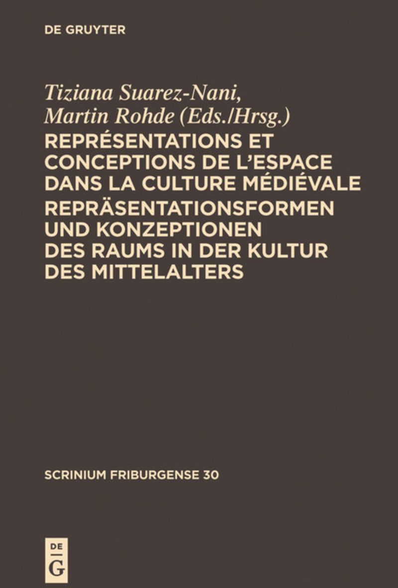 book: Représentations et conceptions de l’espace dans la culture médiévale. Repräsentationsformen und Konzeptionen des Raums in der Kultur des Mittelalters