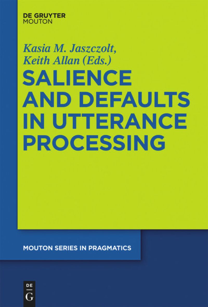 book: Salience and Defaults in Utterance Processing