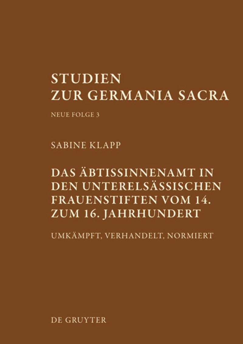 book: Das Äbtissinnenamt in den unterelsässischen Frauenstiften vom 14. bis zum 16. Jahrhundert