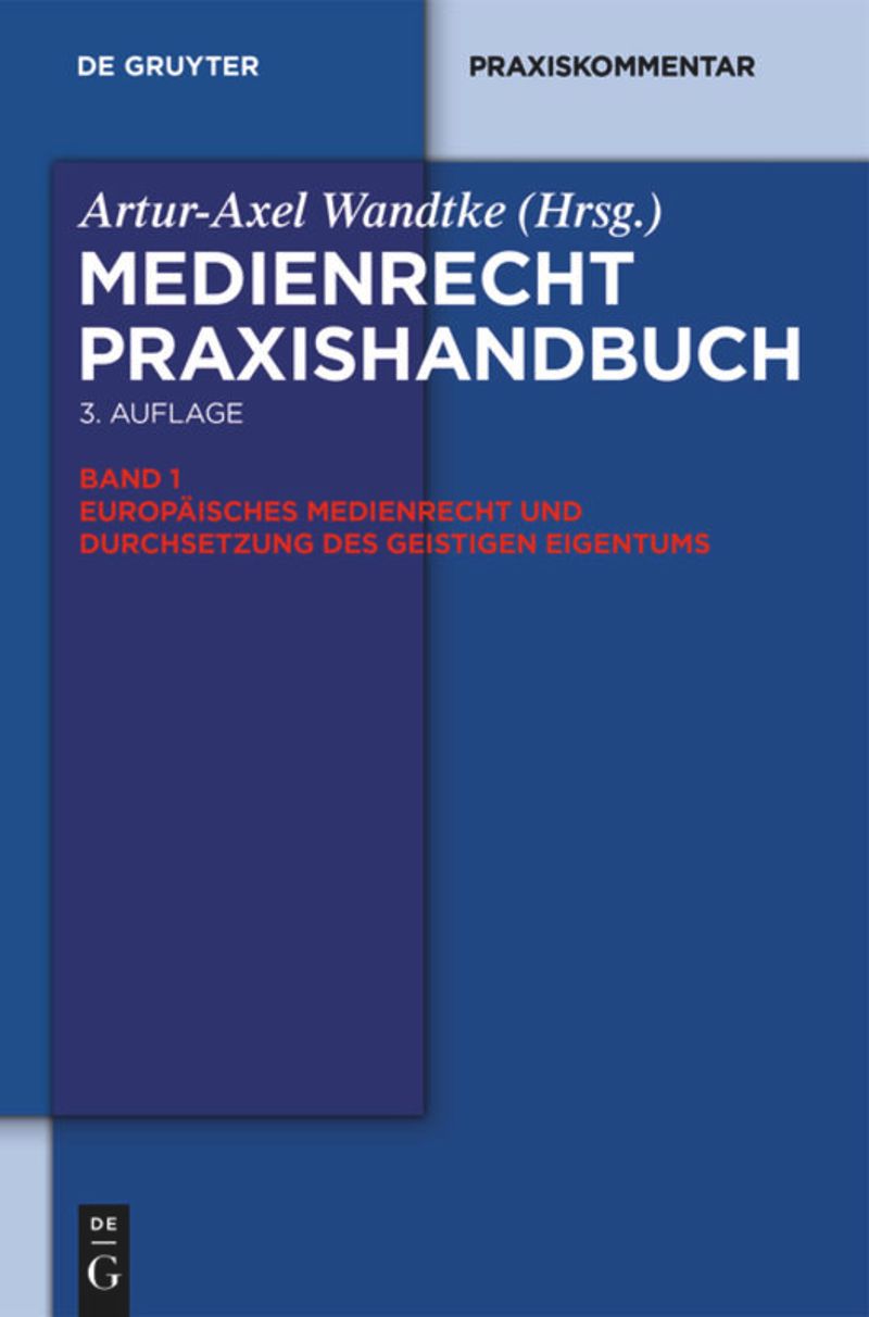book: Band 1 Europäisches Medienrecht und Durchsetzung des geistigen Eigentums