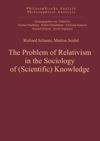 book: The Problem of Relativism in the Sociology of (Scientific) Knowledge