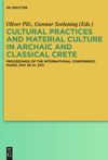 Cultural Practices and Material Culture in Archaic and Classical Crete
