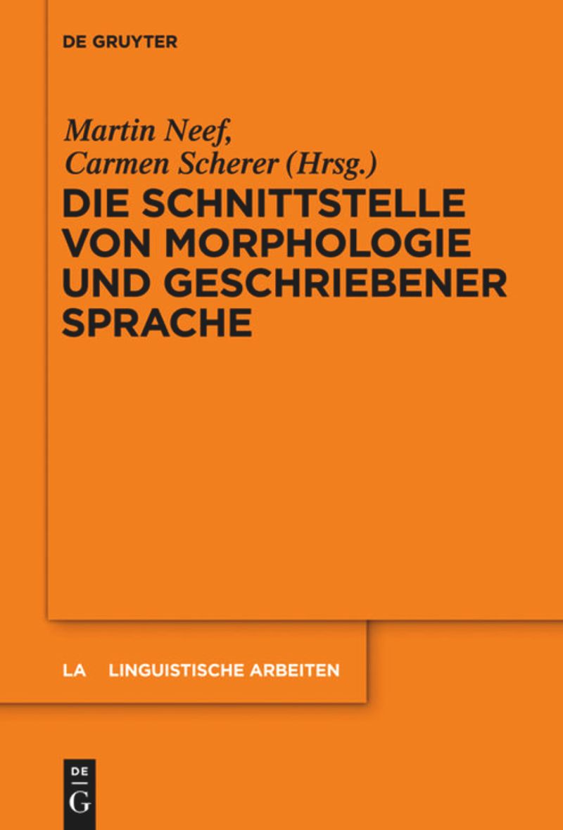 book: Die Schnittstelle von Morphologie und geschriebener Sprache