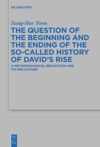 book: The Question of the Beginning and the Ending of the So-Called History of David’s Rise