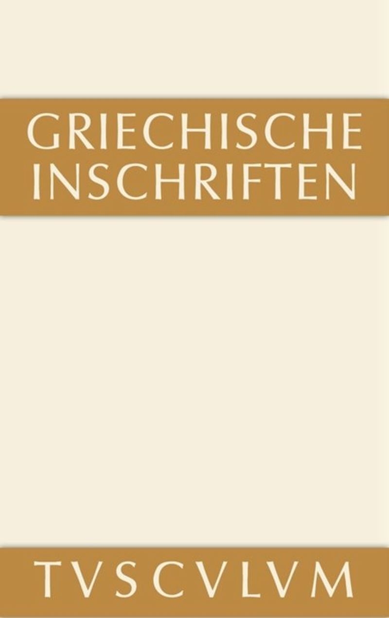 book: Griechische Inschriften als Zeugnisse des privaten und öffentlichen Lebens