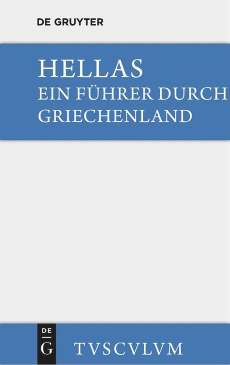 book: Hellas. Ein Führer durch Griechenland aus antiken Quellenstücken