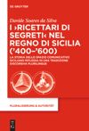 book: I ‘Ricettari di segreti’ nel Regno di Sicilia (’400–’600)
