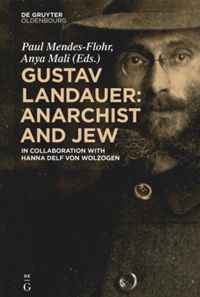 book: Gustav Landauer: Anarchist and Jew