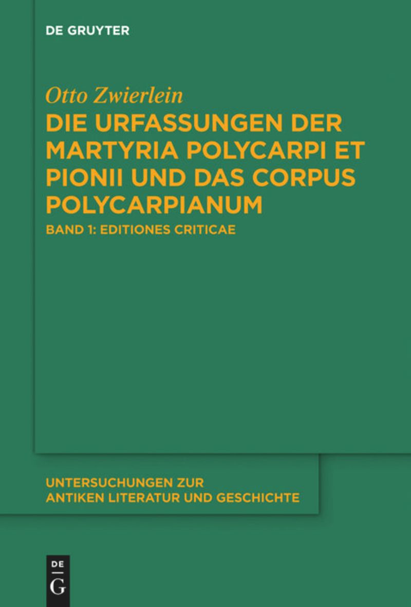 book: Die Urfassungen der Martyria Polycarpi et Pionii und das Corpus Polycarpianum