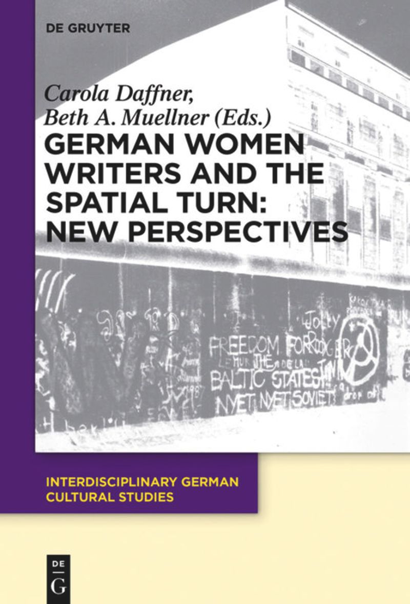 book: German Women Writers and the Spatial Turn: New Perspectives