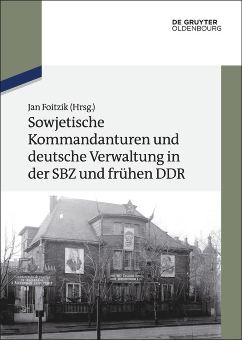 book: Sowjetische Kommandanturen und deutsche Verwaltung in der SBZ und frühen DDR