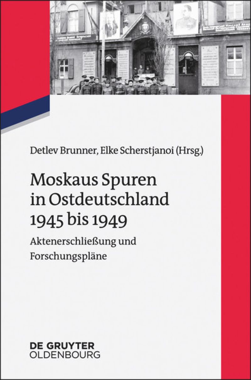book: Moskaus Spuren in Ostdeutschland 1945 bis 1949