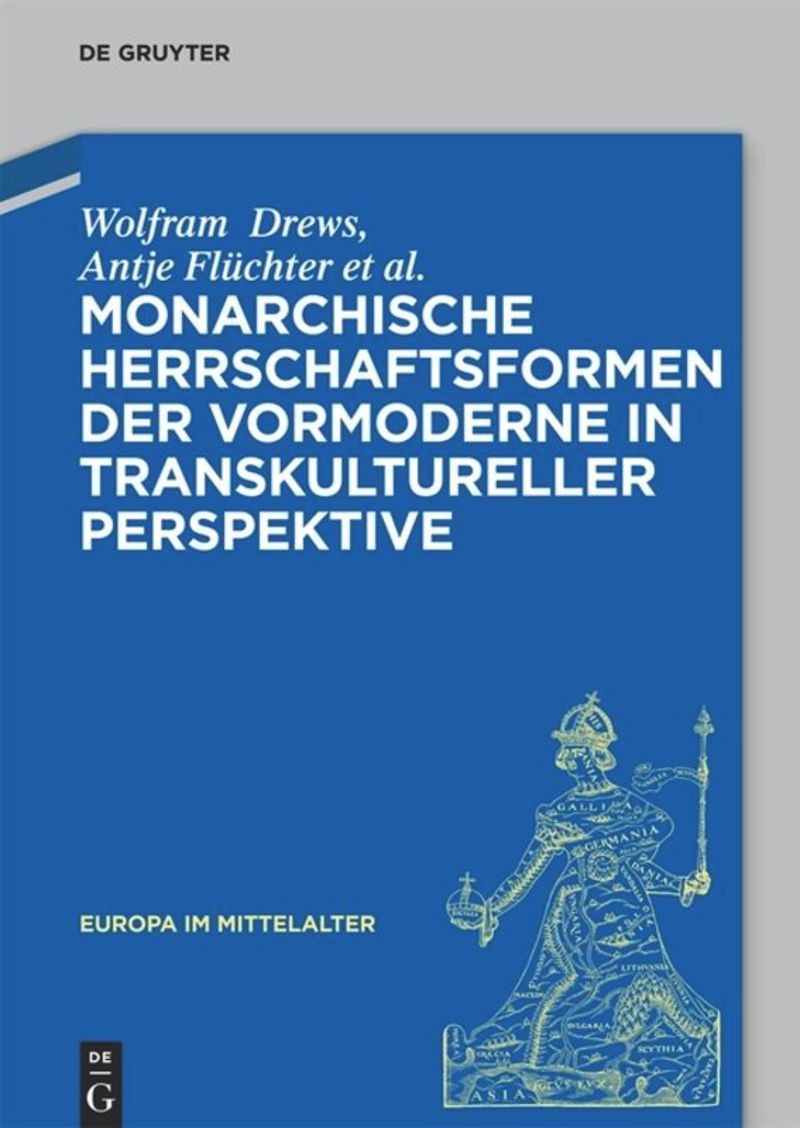 book: Monarchische Herrschaftsformen der Vormoderne in transkultureller Perspektive