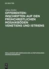 book: Offerenteninschriften auf den frühchristlichen Mosaikböden Venetiens und Istriens