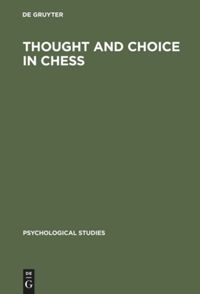 book: Thought and Choice in Chess
