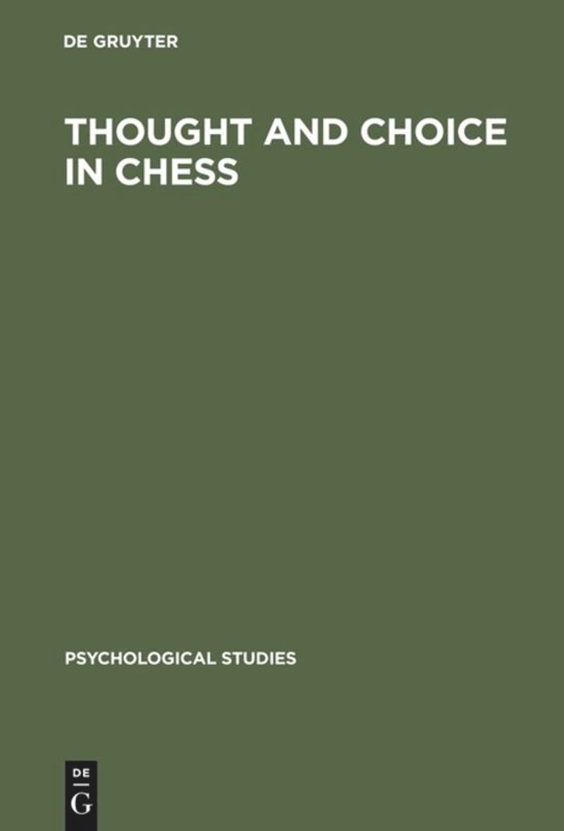 book: Thought and Choice in Chess