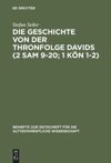 book: Die Geschichte von der Thronfolge Davids (2 Sam 9–20; 1 Kön 1–2)
