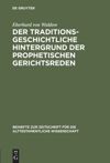 book: Der traditionsgeschichtliche Hintergrund der prophetischen Gerichtsreden