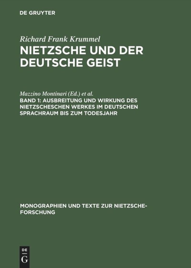 book: Band 1 Ausbreitung und Wirkung des Nietzscheschen Werkes im deutschen Sprachraum bis zum Todesjahr