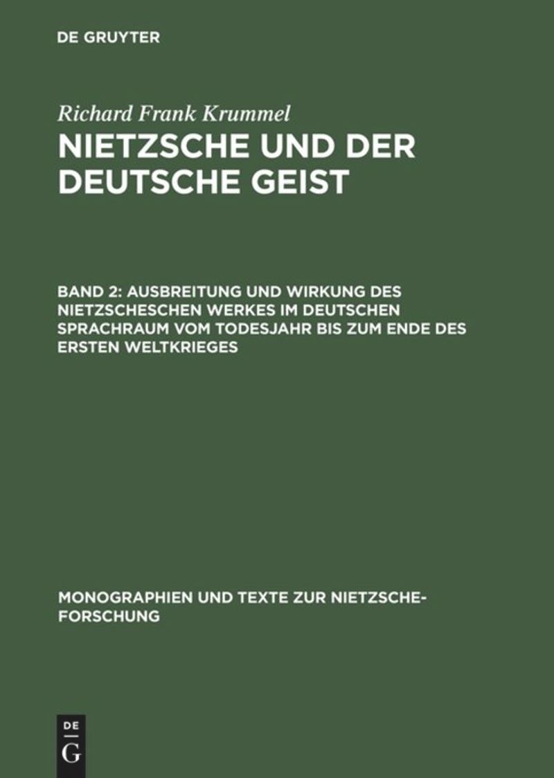 book: Band 2 Ausbreitung und Wirkung des Nietzscheschen Werkes im deutschen Sprachraum vom Todesjahr bis zum Ende des Ersten Weltkrieges