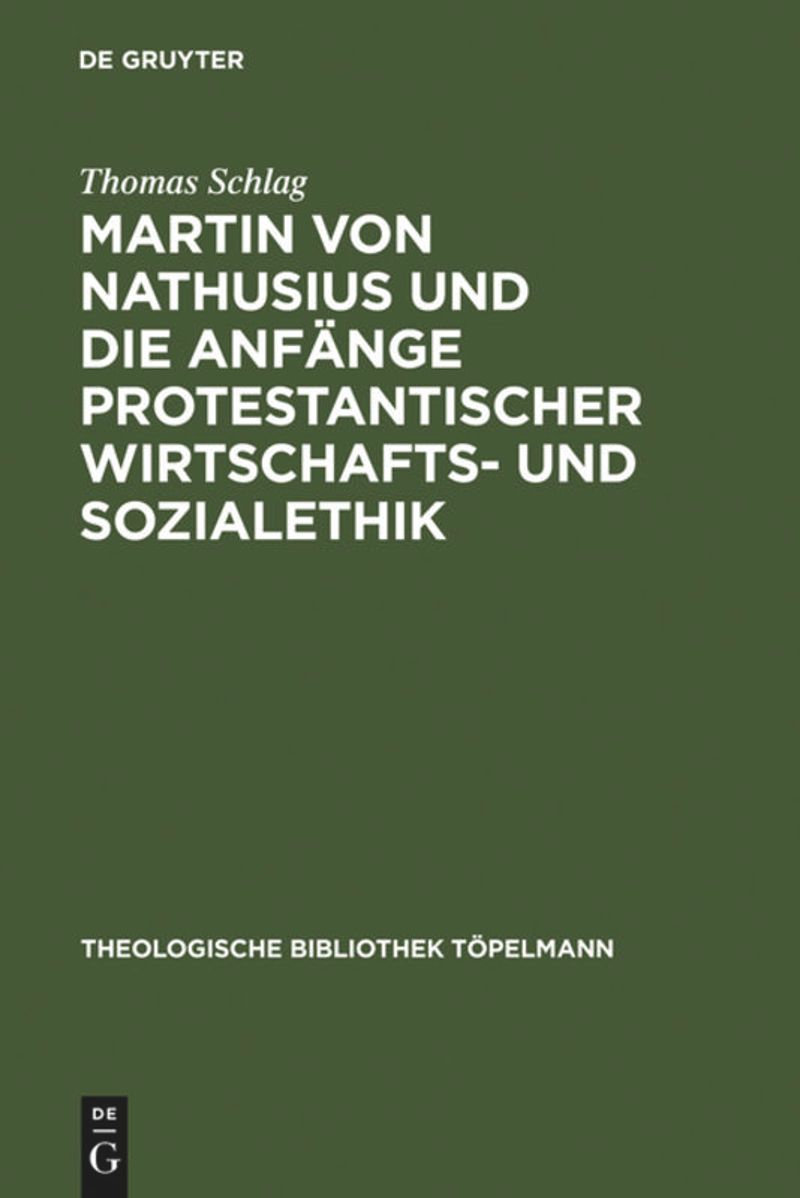 book: Martin von Nathusius und die Anfänge protestantischer Wirtschafts- und Sozialethik