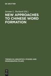 book: New Approaches to Chinese Word Formation