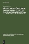 book: Säuglingsfürsorge zwischen sozialer Hygiene und Eugenik